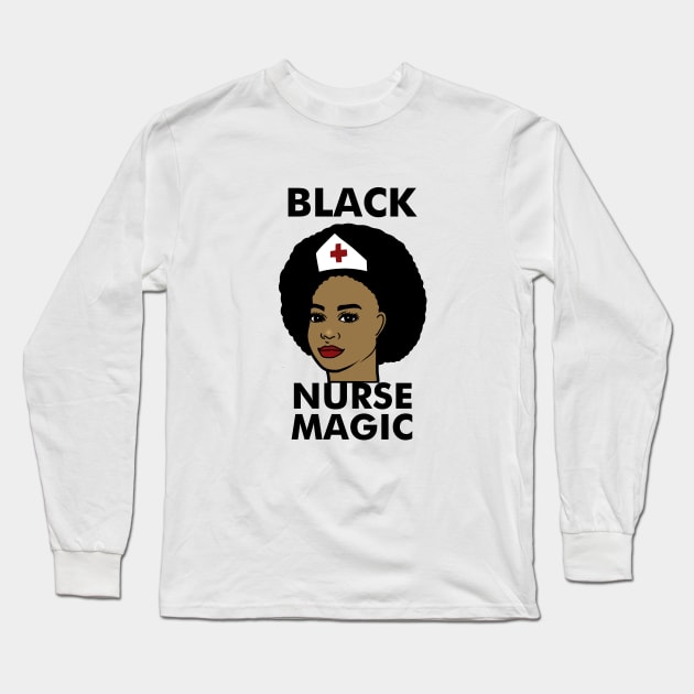 Black Nurse Magic Afro Black History Long Sleeve T-Shirt by dukito